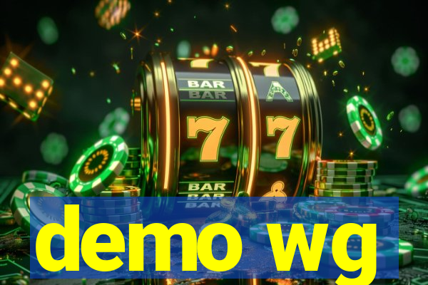 demo wg